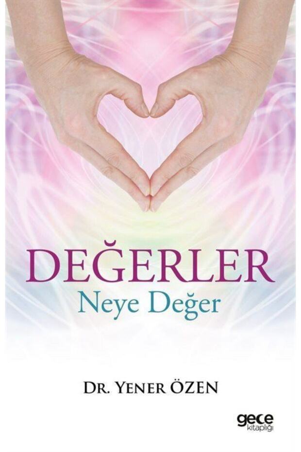 Values What They Are - What They Are for - Book Yener Özen