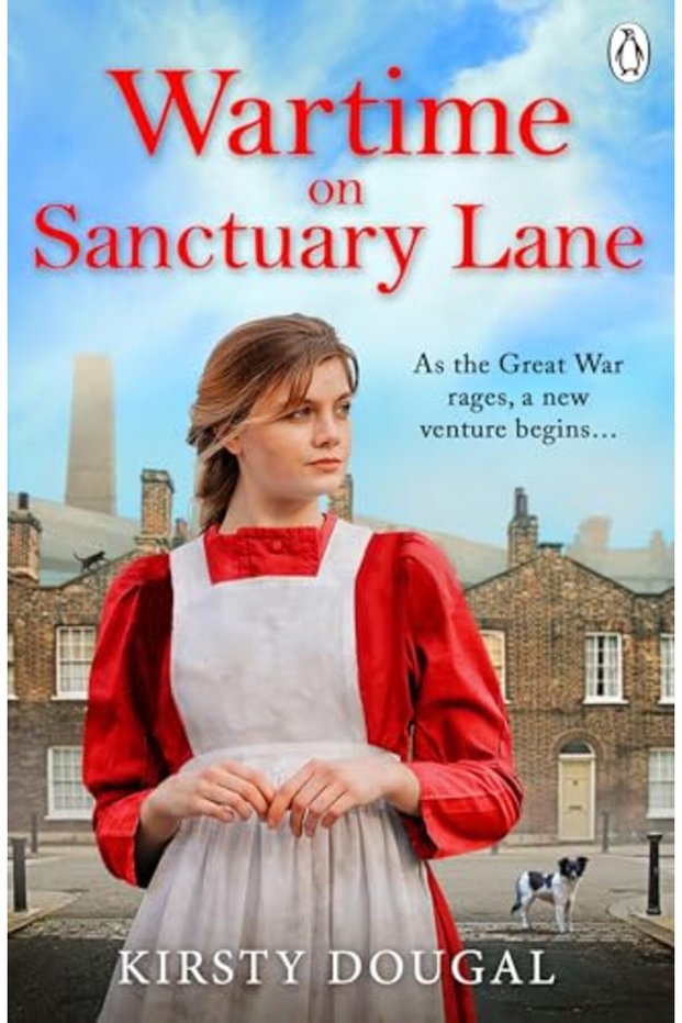 Wartime on Sanctuary Lane: The first novel in a brand new WWI saga series