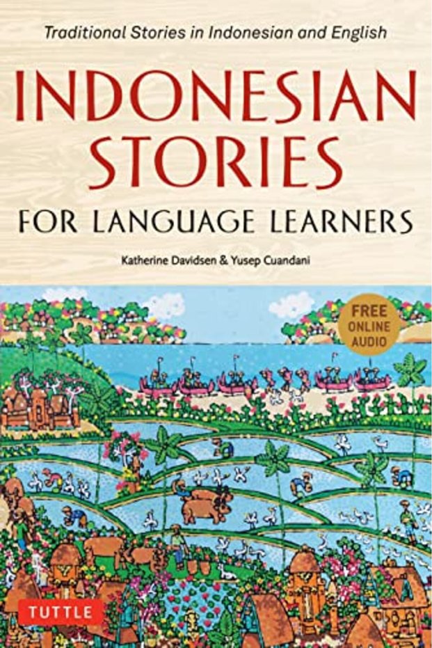 Indonesian Stories for Language Learners: Traditional Stories in Indonesian and English (Online Audi