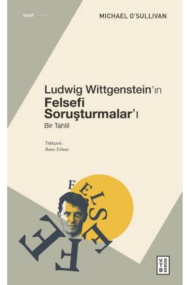 Ludwig Wittgenstein’ın Felsefi Soruşturmalar’ı - 1