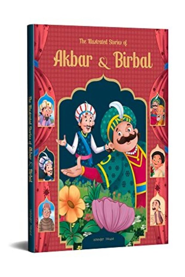 The Illustrated Stories of Akbar and Birbal: Classic Tales From India