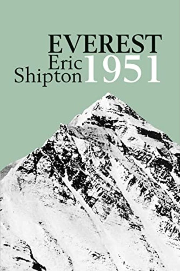 Everest 1951: The Mount Everest Reconnaissance Expedition 1951 (Eric Shipton: The Mountain Travel Bo
