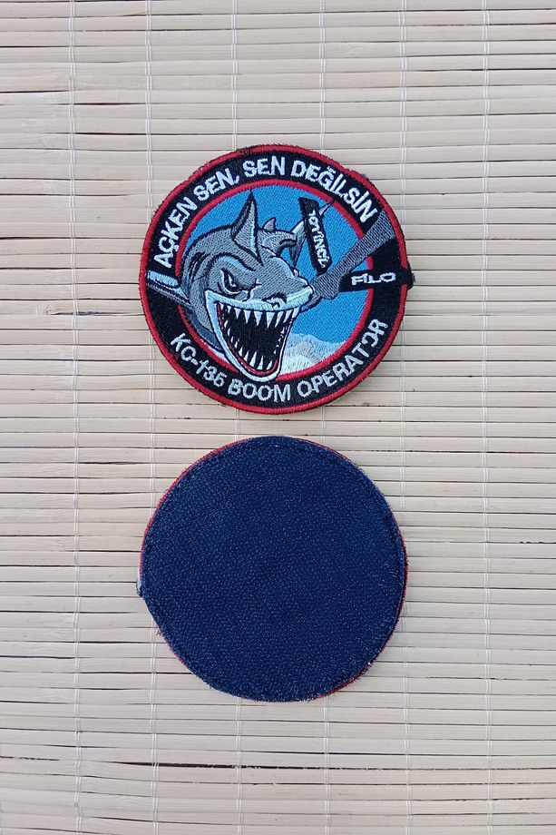 Açken Sen Sen Değilsin K-C 135 Boom Operator Yazılı Nakış işlemeli Arma Patch Peç - 1