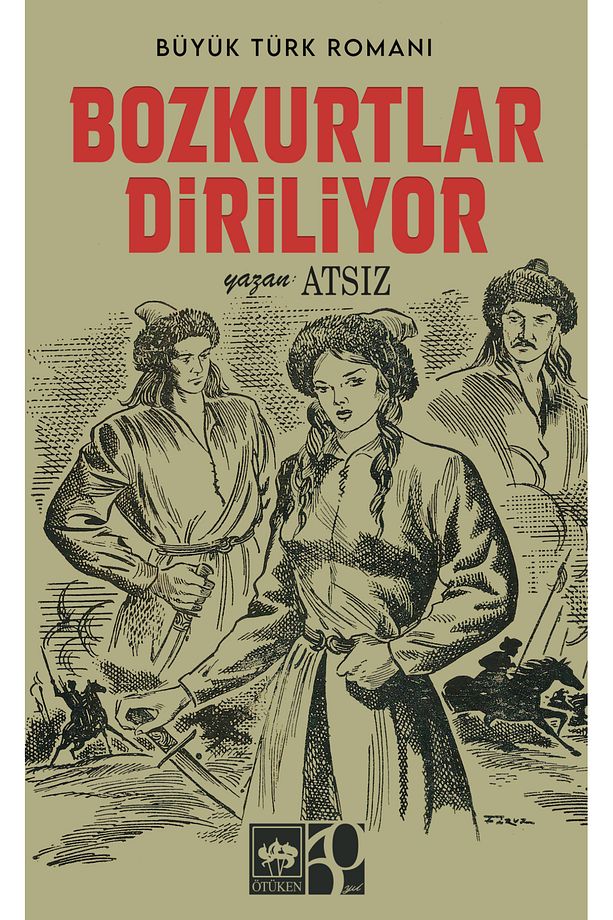 Bozkurtlar Diriliyor / Hüseyin Nihal Atsız / Ötüken Neşriyat / 9786254088049 - 1