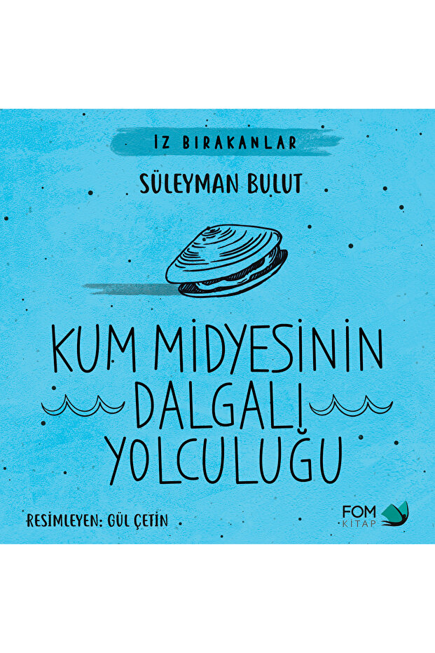 Kum Midyesinin Dalgalı Yolculuğu