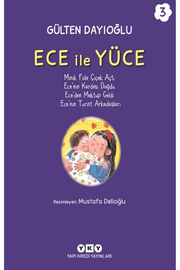 Ece ile Yüce 3 Gülten Dayıoğlu Kitabı 48 Sayfa Yapı Kredi Yayınları