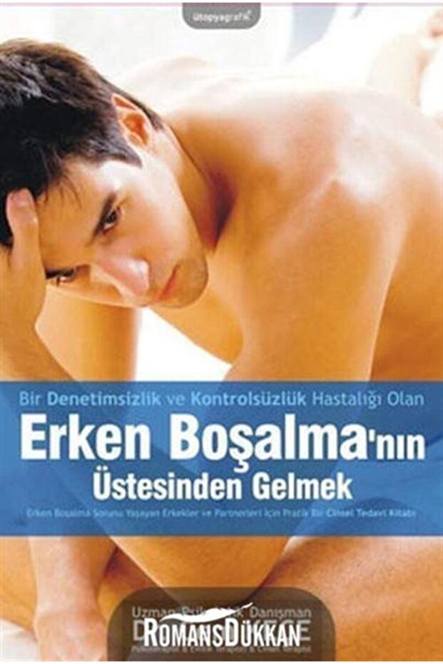 Erken Boşalma'nın Üstesinden Gelmek & Erken Boşalma Sorunu Yaşayan Erkekler Ve Partnerleri Için P... - 1