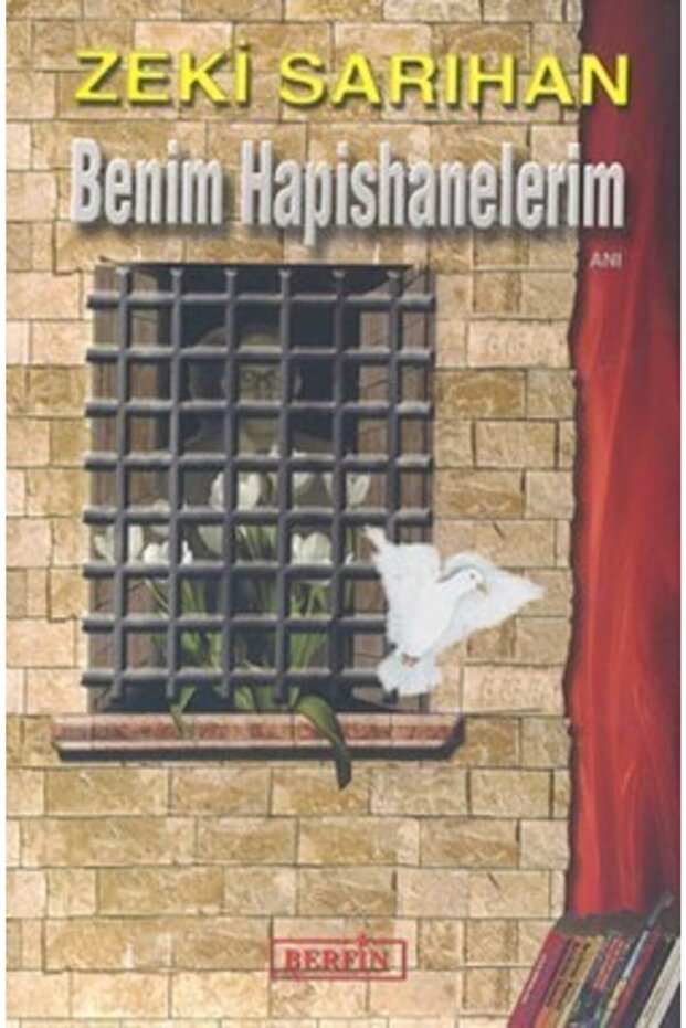 Benim Hapishanelerim / Zeki Sarıhan / / 9789756680575
