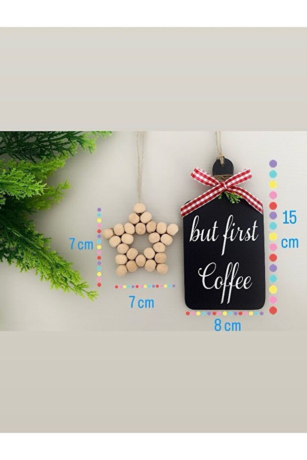 Kahve Köşesi Süsü İskandinav Tarzı Mutfak Dolap  & Ahşap Yıldız 2'li Set But First Coffee - 4