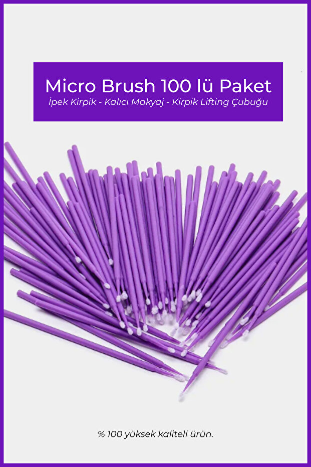 Micro Brush 100 Lü Paket - Ipek Kirpik - Kalıcı Makyaj - Kirpik Lifting Çubuğu - 6