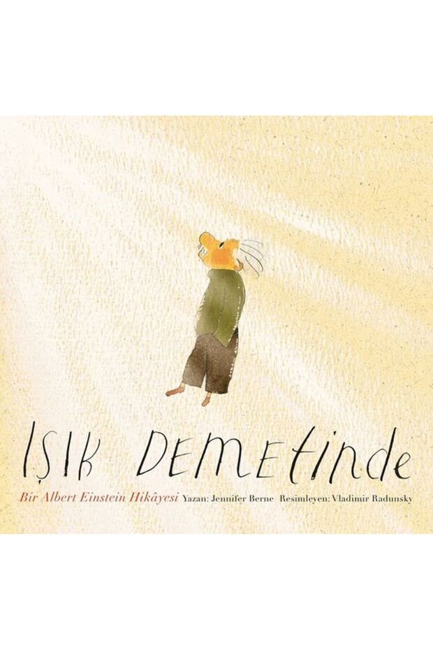 Işık Demetinde - Bir Albert Einstein Hikayesi-Ciltli