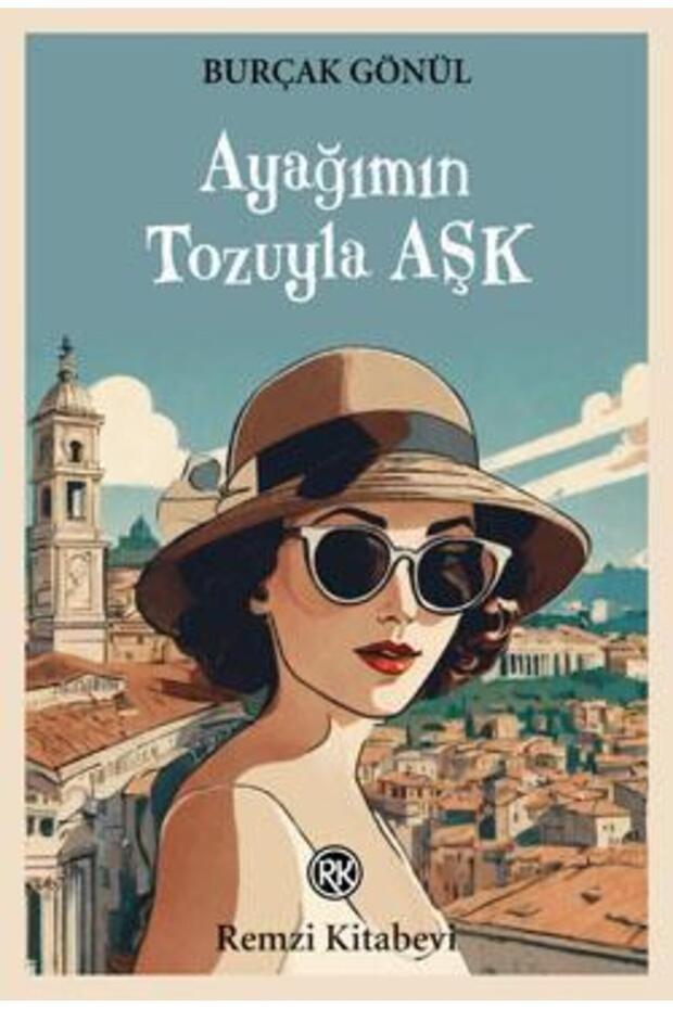 Ayağımın Tozuyla Aşk