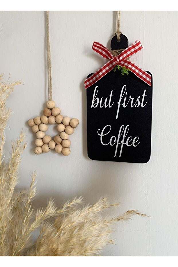 Kahve Köşesi Süsü İskandinav Tarzı Mutfak Dolap  & Ahşap Yıldız 2'li Set But First Coffee - 6