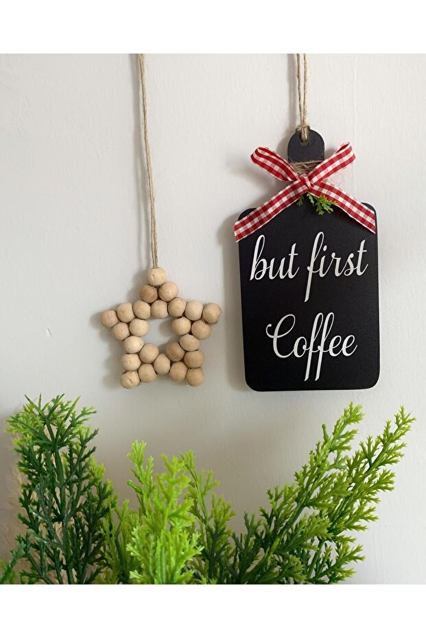 Kahve Köşesi Süsü İskandinav Tarzı Mutfak Dolap  & Ahşap Yıldız 2'li Set But First Coffee - 1