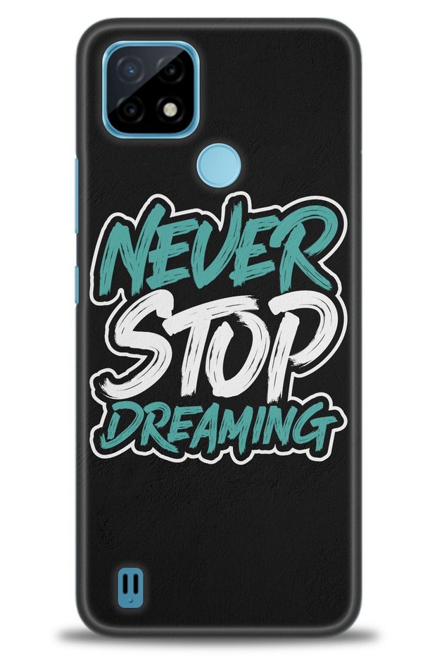 Realme C21 Case HD Printed Case - Never Stop Dreaming + Full Screen Protector