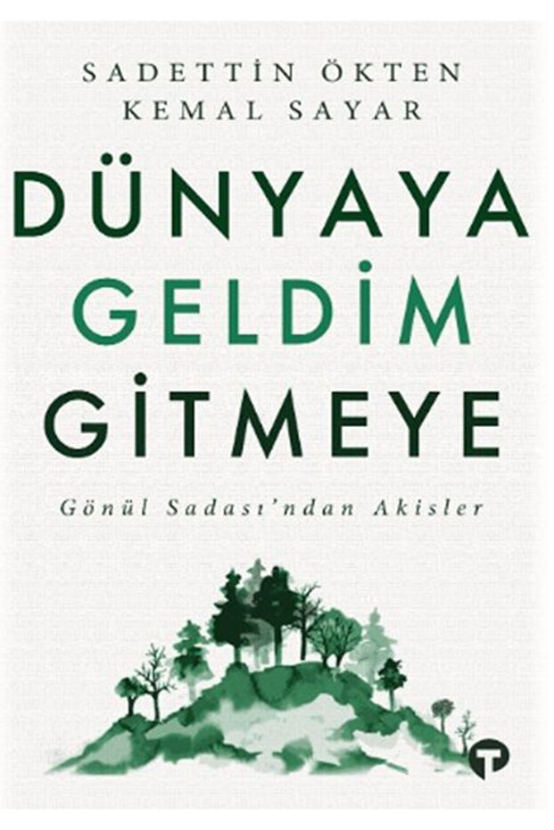 Dünyaya Geldim Gitmeye - 1