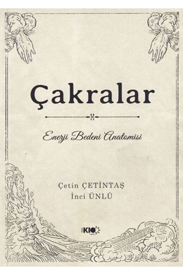 Çakralar: Enerji Bedeni Anatomisi