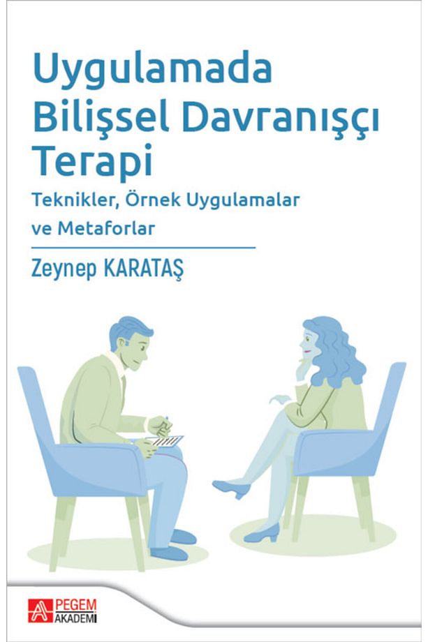 Uygulamada Bilişsel Davranışçı Terapi Teknikler,Örnek Uygulamalar ve Metaforlar - 1