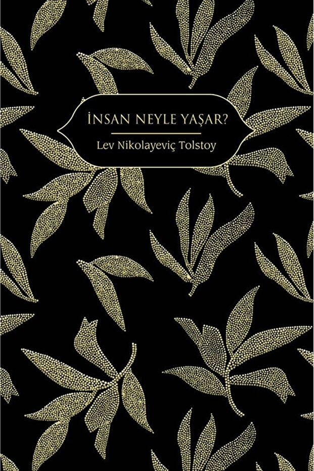 İNSAN NEYLE YAŞAR?