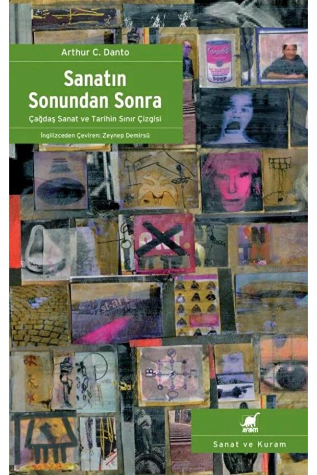 Sanatın Sonundan Sonra / Arthur C. Danto