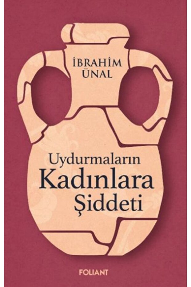 Uydurmaların Kadınlara Şiddeti