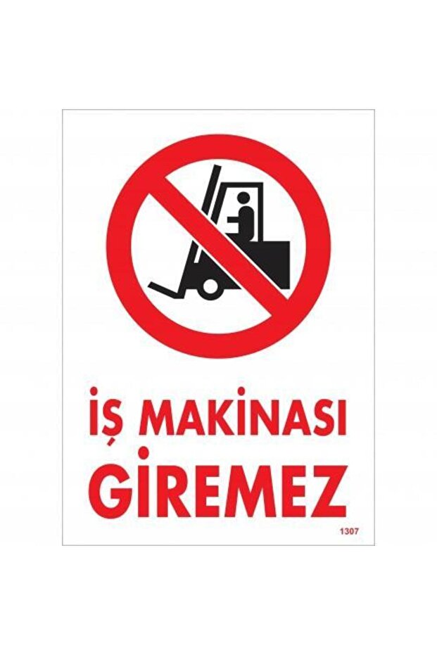 Business Machine Cannot Enter Warning Sign 25X35 Code:1307 - 9996670624152