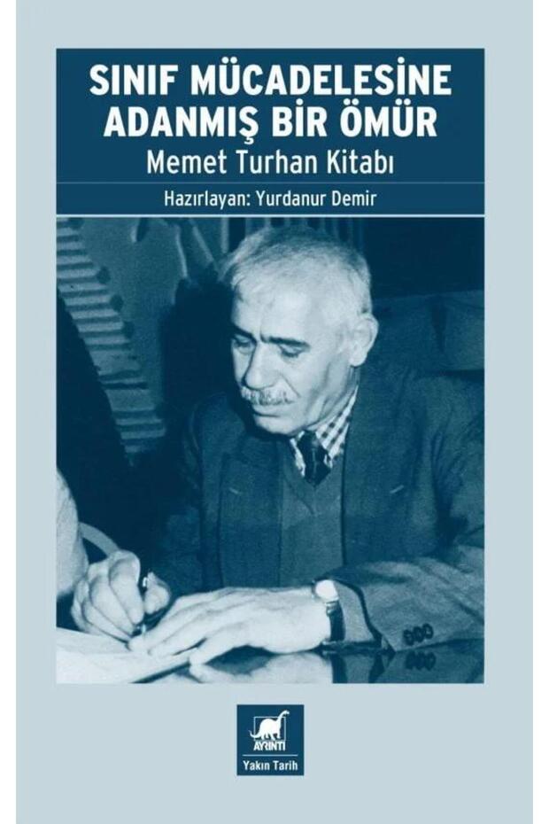 Sınıf Mücadelesine Adanmış Bir Ömür / Yurdanur Demir