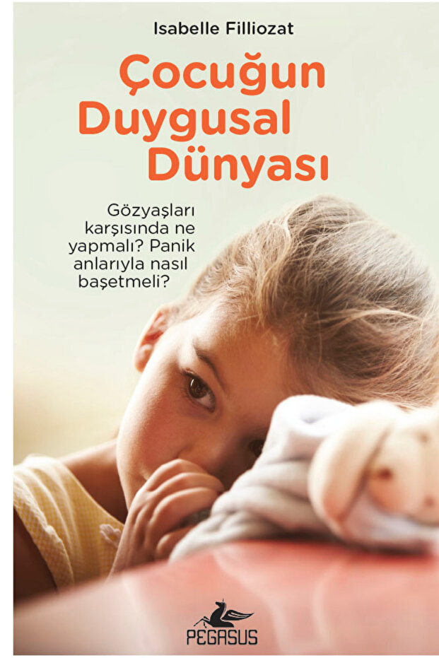 Çocuğun Duygusal Dünyası - Isabelle Filliozat - 1