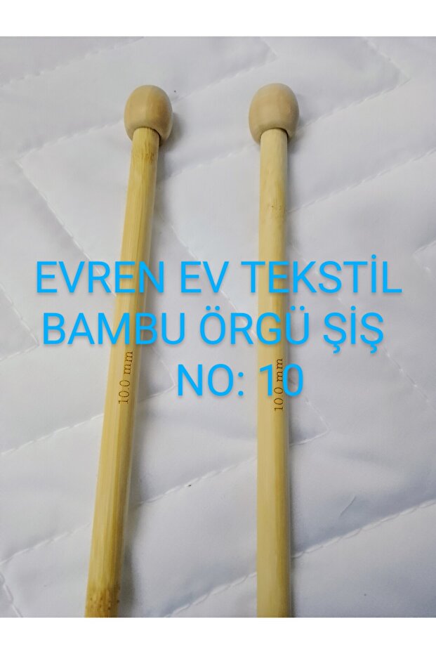 EVREN EV TEKSTİL BAMBU ÖRGÜ ŞİŞ NO: 10 - 6