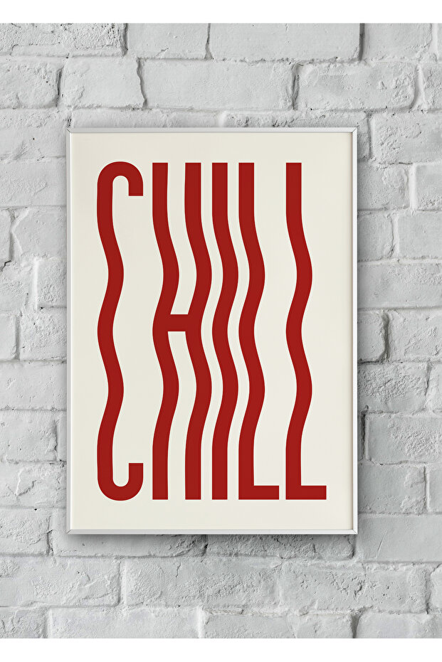 "Chill" Poster Tablo