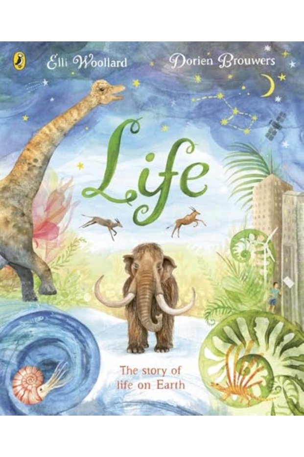 Life The Beautifully Illustrated Natural History Book For Kids