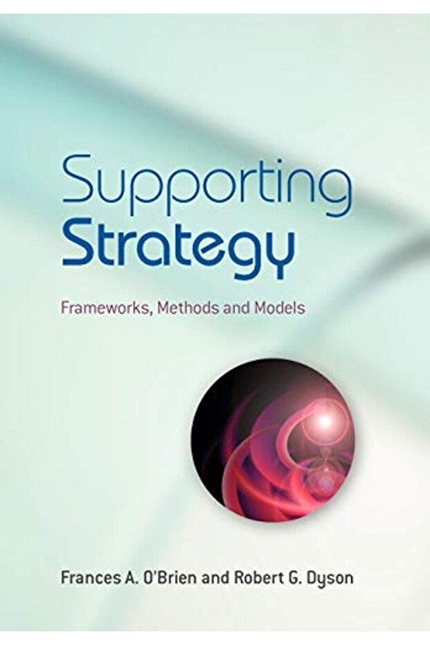 Supporting Strategy Frameworks Methods And Models - 1