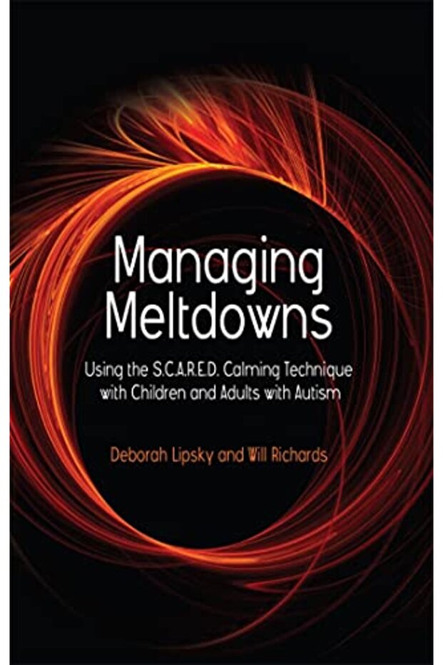 Managing Meltdowns Using The Scared Calming Technique With Children And Adults With Autism