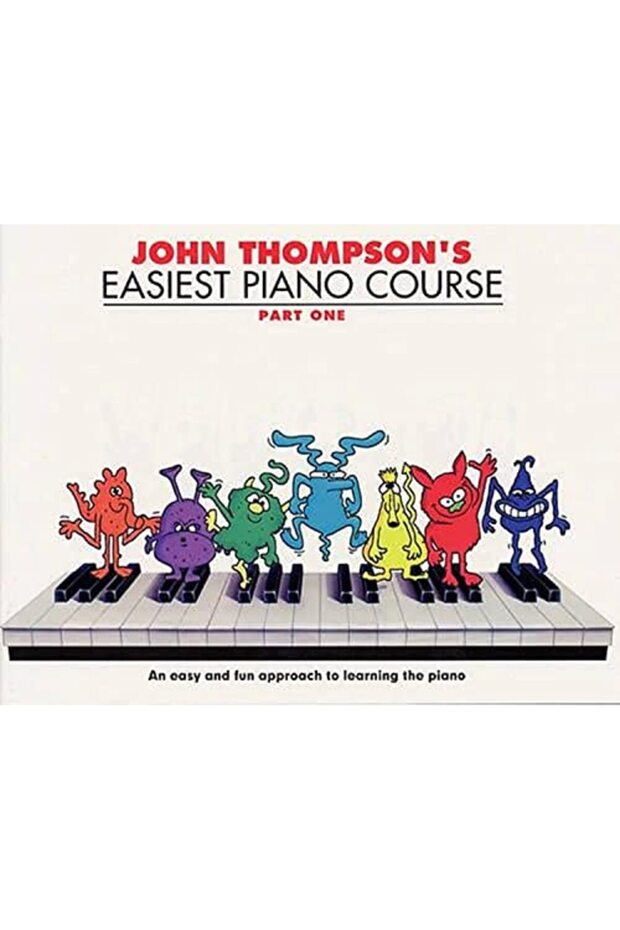 John Thompsons Easiest Piano Course Part 1 Revised Edition