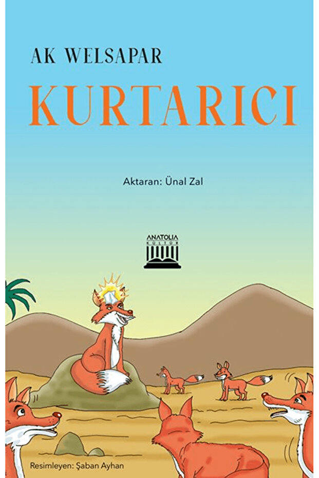 Kurtarıcı / Ak Welsapar / Anatolia Kitap / 9786256941151