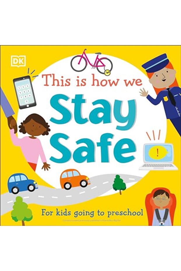 This Is How We Stay Safe: For kids going to preschool