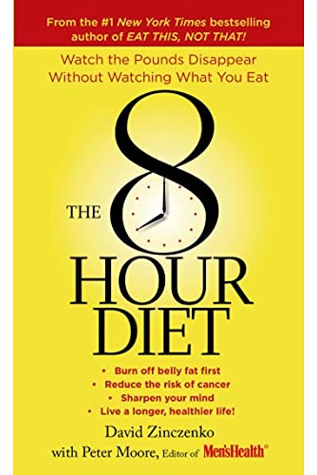 The 8Hour Diet Watch The Pounds Disappear Without Watching What You Eat
