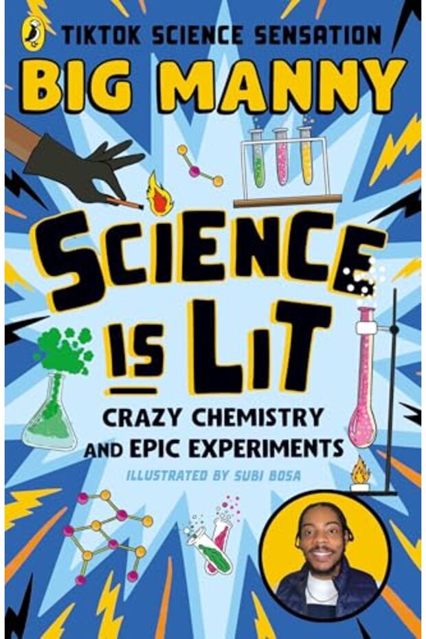 Science Is Lit Crazy Chemistry And Epic Experiments With Tiktok Science Sensation Big Manny