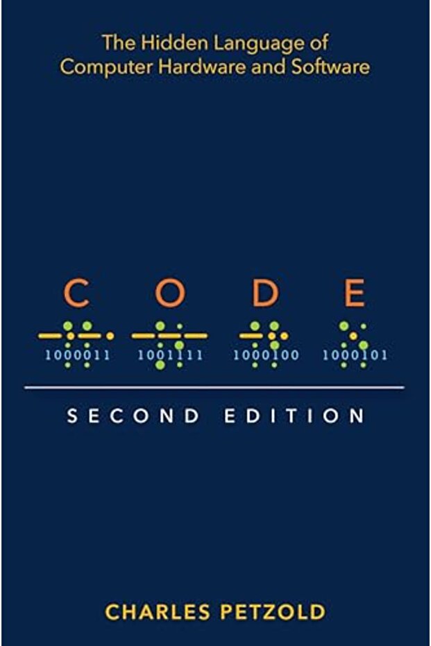 Code: The Hidden Language of Computer Hardware and Software - 1