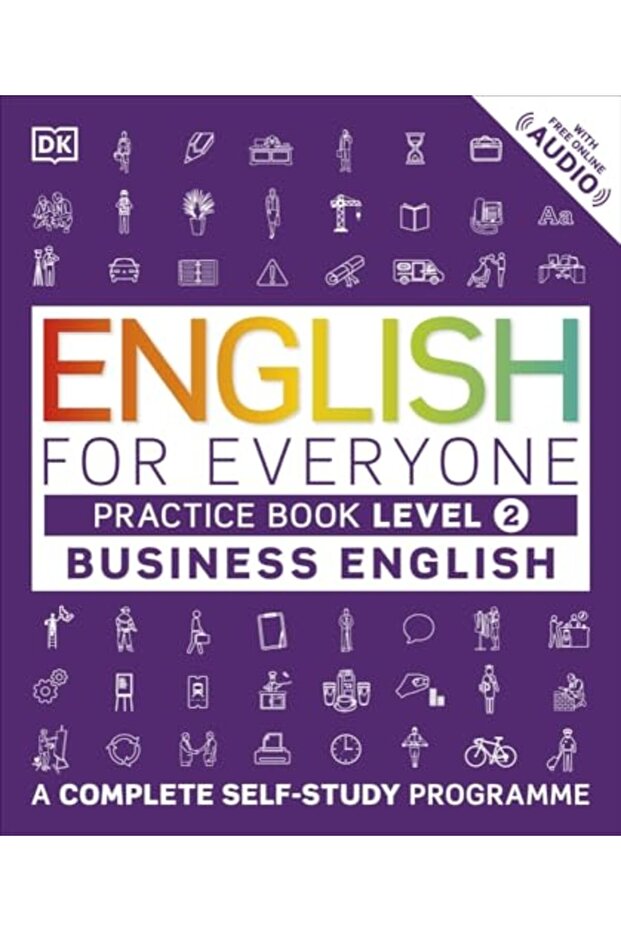 English For Everyone Business English Level 2 Practice Book A Visual Self Study Guide To English Fo