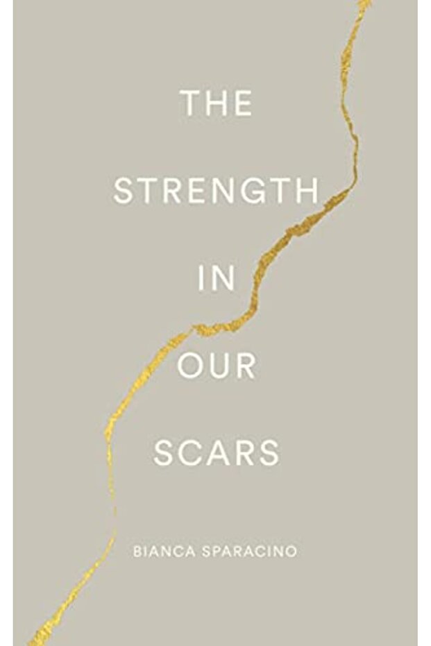 The Strength In Our Scars