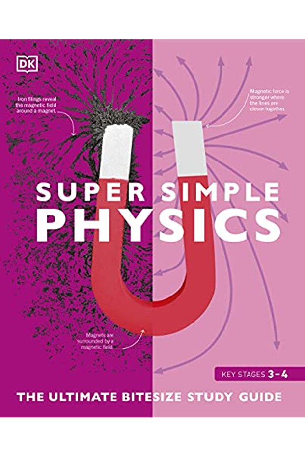Super Simple Physics: The Ultimate Bitesize Study Guide