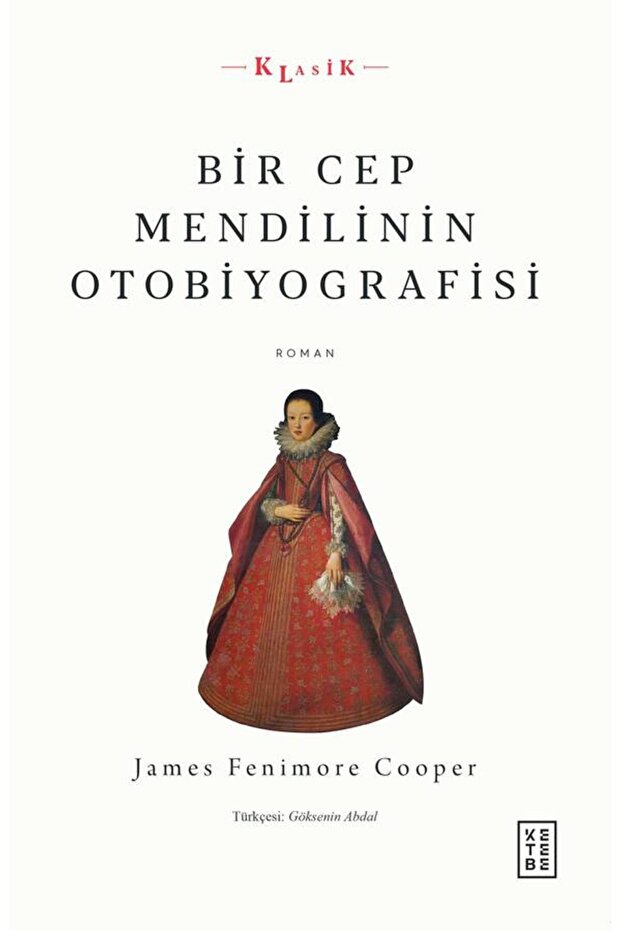 Bir Cep Mendilinin Otobiyografisi James Fenimore Cooper