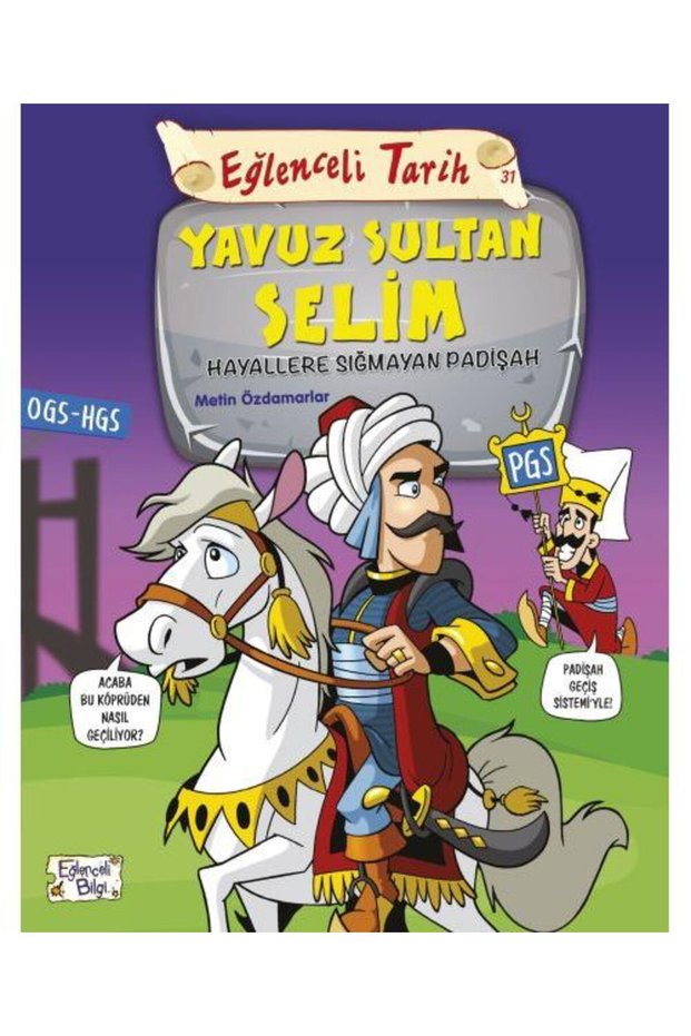 Entertaining History Yavuz Sultan Selim the Sultan Who Defied the Odds / Entertaining Knowledge