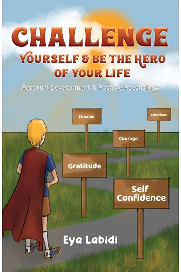 Challenge Yourself and Be the Hero of Your Life
