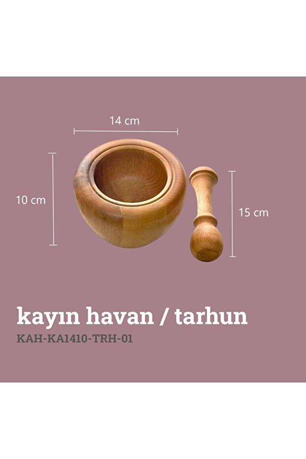 Kayın Havan / Tarhun - 3