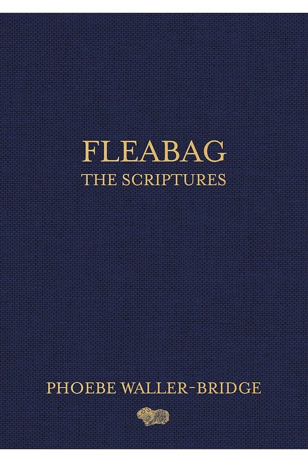 Fleabag: The Scriptures - Phoebe Waller-bridge (HARDCOVER) - 1