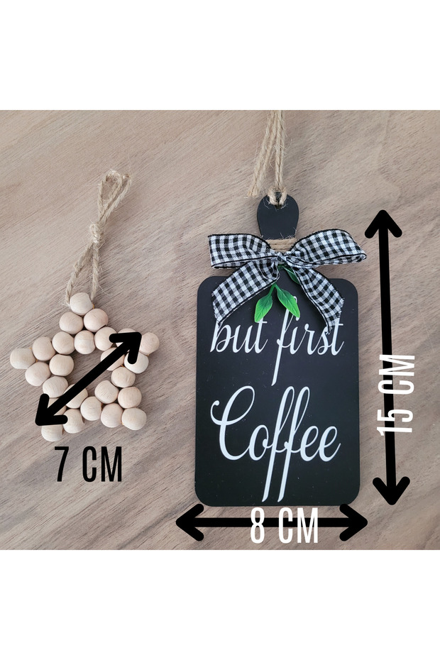 But First Coffee Kahve Köşesi Iskandinav Mutfak Dolap Süsü & Ahşap Yıldız 2'li Set - 3