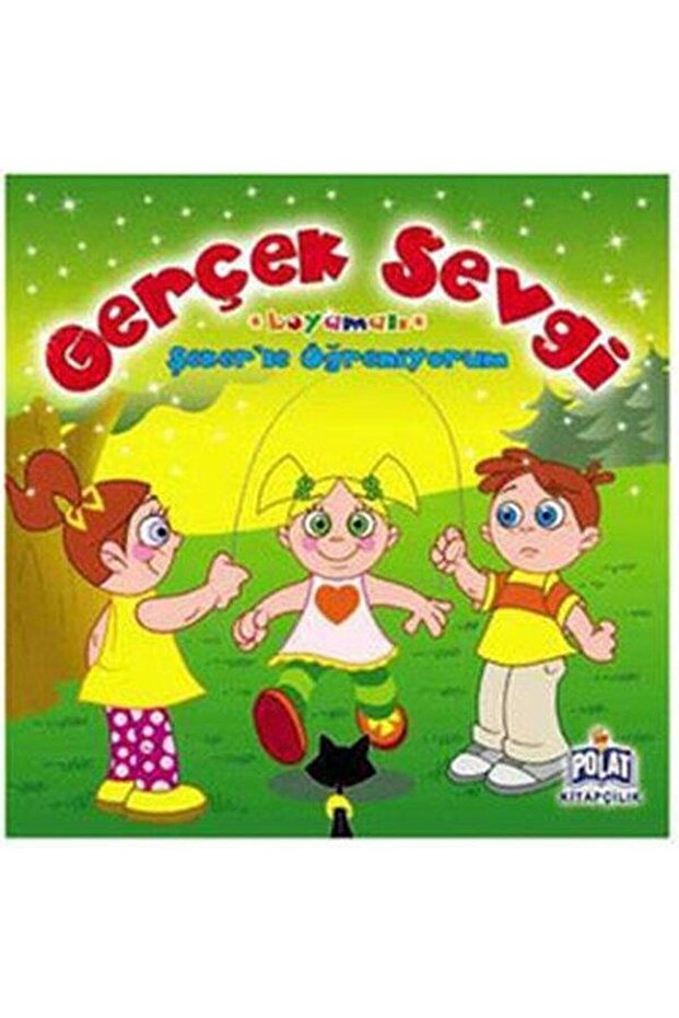 Şeker'le Öğreniyorum Serisi Gerçek Sevgi