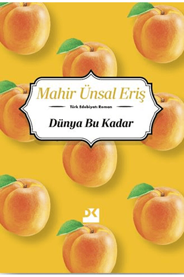 Dünya Bu Kadar / Mahir Ünsal Eriş / Doğan Kitap / 9786256162631